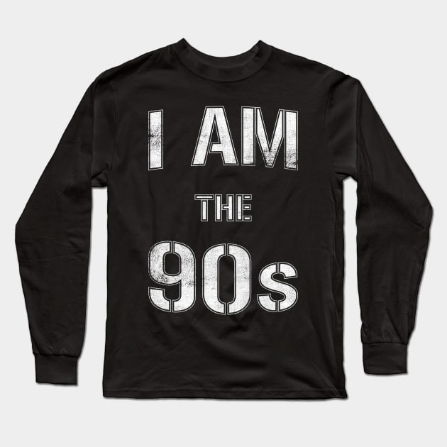 I Am The 90s Long Sleeve T-Shirt by cowyark rubbark